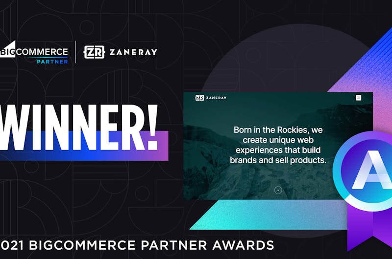 ZaneRay is the BigCommerce 2021 Headless Award Winner