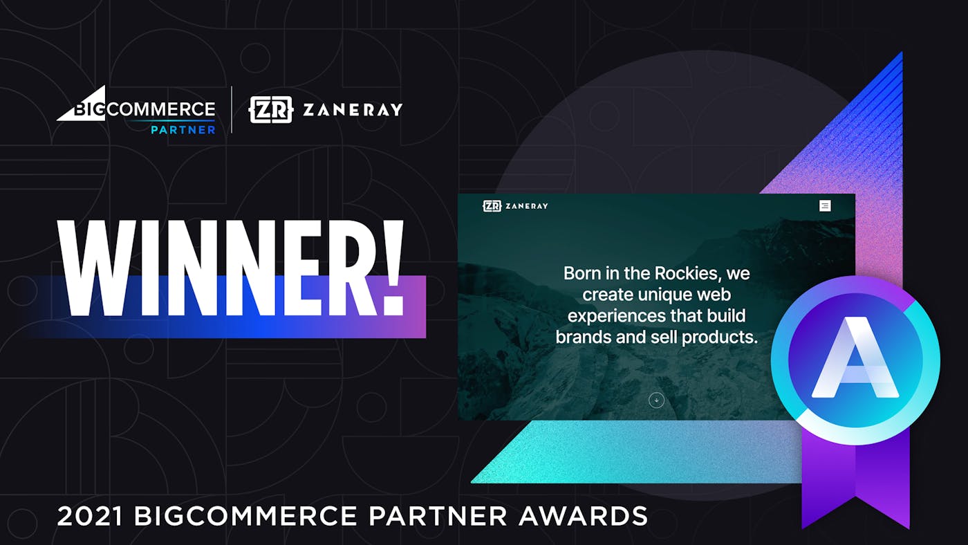 ZaneRay is the BigCommerce 2021 Headless Award Winner