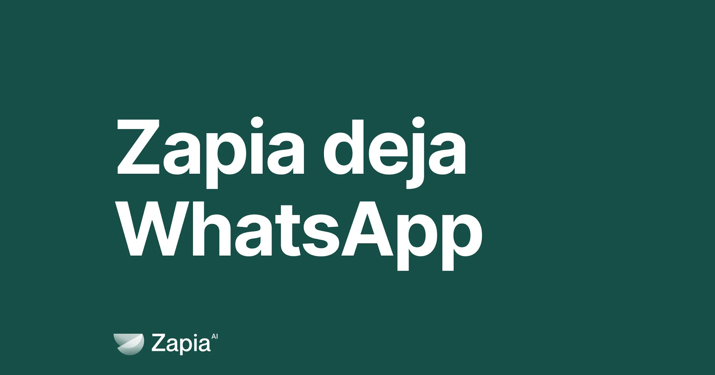 Blog - Zapia deja WhatsApp: la verdad detrás del cambio y qué significa para vos