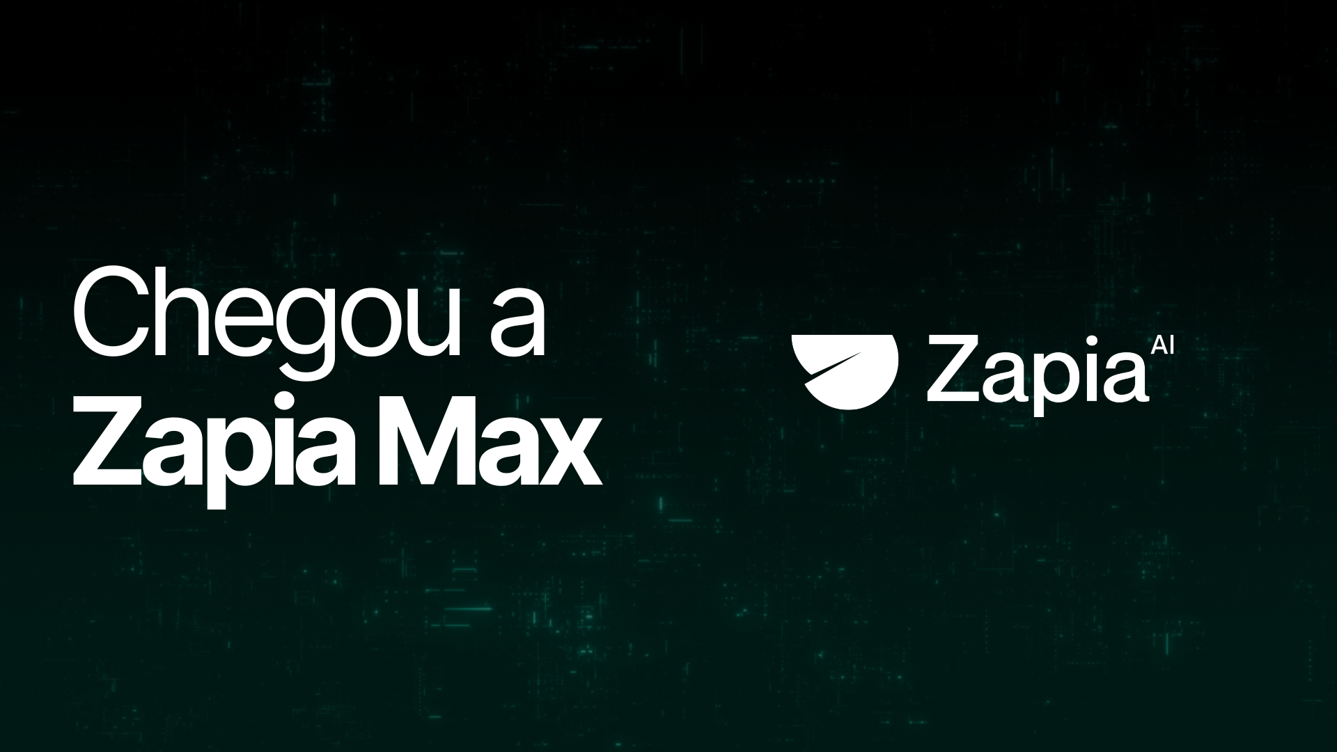 Blog - Chegou a Zapia Max. A IA que executa por você