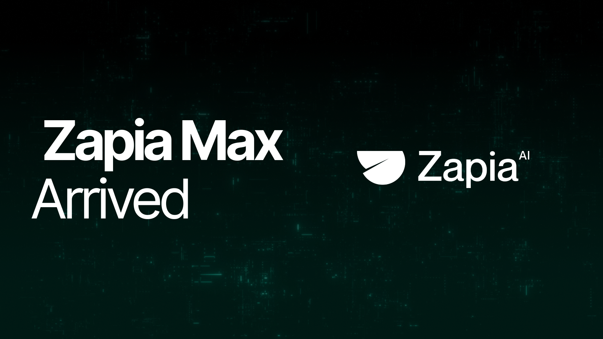 Preview Zapia Max has arrived. The AI that executes for you. image