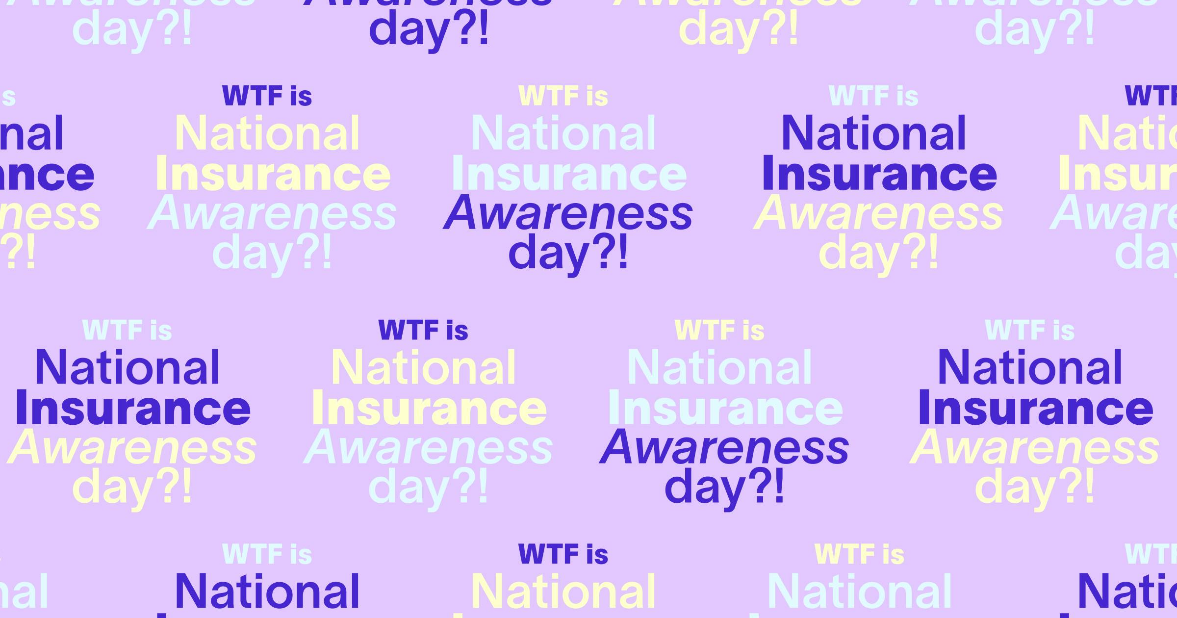 WTF Is National Insurance Awareness Day