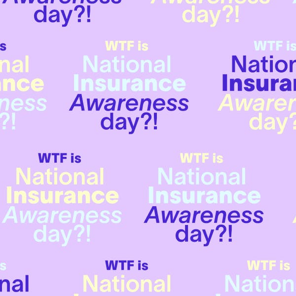 WTF Is National Insurance Awareness Day