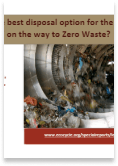 Best disposal option for the
“Leftovers” on the way to Zero Waste