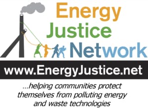 Energy Justice Network - www.energyjustice.net - helping communities protect themselves from polluting energy and waste technologies