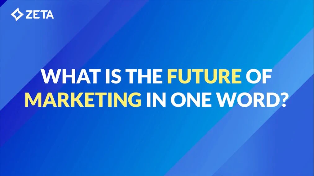 What is the future of marketing in one word? 2026 predictions from Zeta