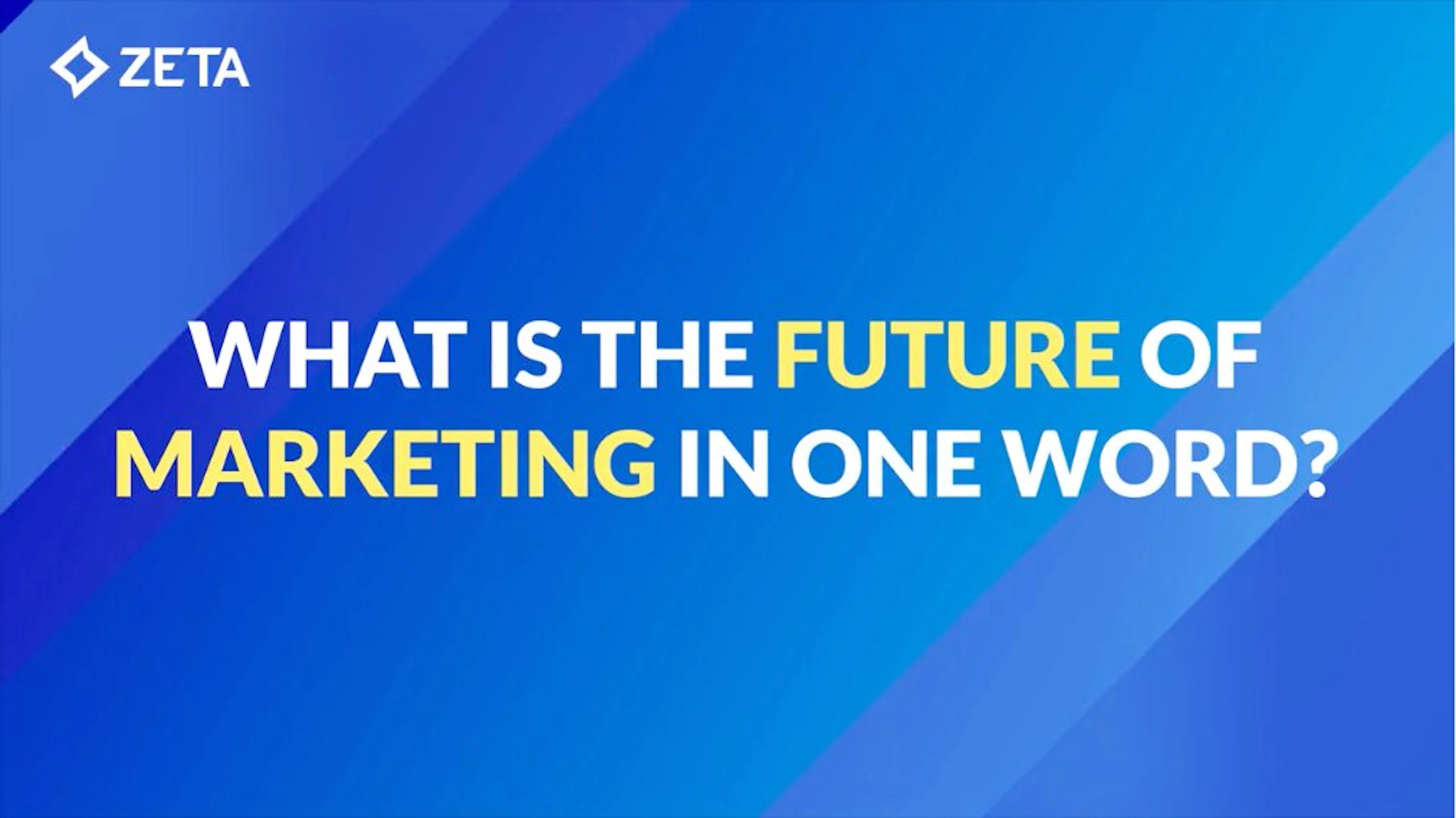 What is the future of marketing in one word? 2026 predictions from Zeta
