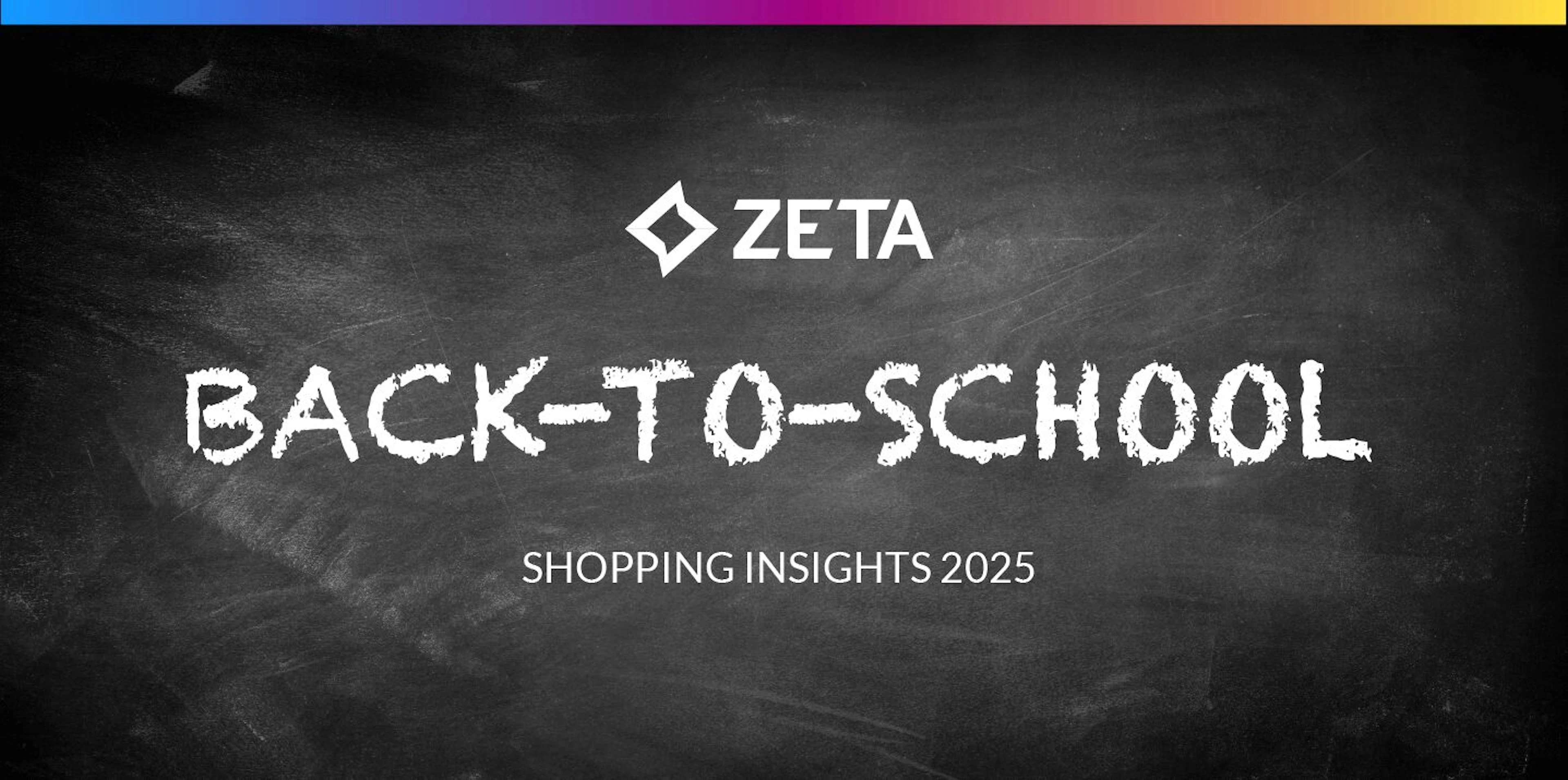 Cover graphic: Back-to-School Insights 2025 from Zeta